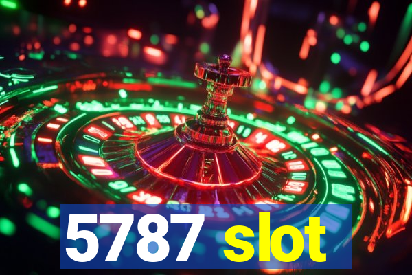 5787 slot